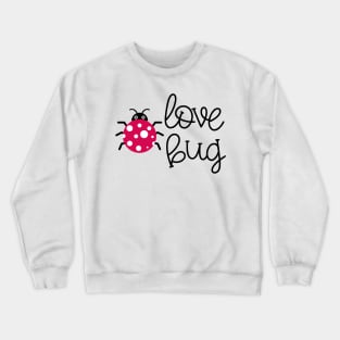 Love Bug Crewneck Sweatshirt